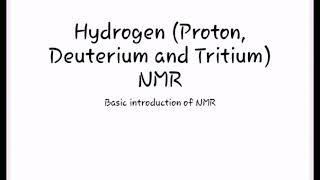 1H NMR SPECTROSCOPY HYDROGEN DEUTERIUM AND TRITIUM [upl. by Starlin286]