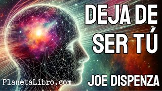 📕⚠️DEJA de SER TÚ de Joe Dispenza 🔉Audiolibro Resumido en 20 minutos [upl. by Nollahs]