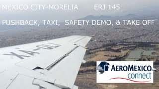 AeroMexico Connect ERJ 145 Pushback Taxi amp Take off  Safety Demostration at Mexico city [upl. by Gorges712]