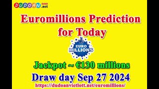 How to get Euromillions numbers predictions for Friday 27092024 Jackpot  €130 millions [upl. by Poyssick]