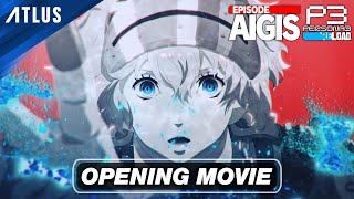 Persona 3 Reload Expansion Pass — Episode Aigis Opening Movie [upl. by Madlen743]