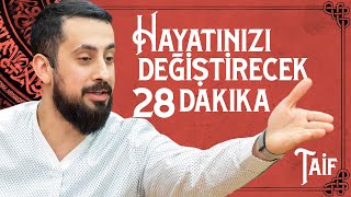 Hayatınızı Değiştirecek 28 Dakika  Taif Mehmedyildiz [upl. by Flam]