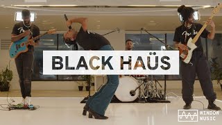 Black Haüs  Full Performance Live on Window Music [upl. by Clemen982]