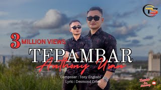 TEPAMBAR  ANTHONY USAN  OFFICIAL MUSIC VIDEO [upl. by Gladine799]