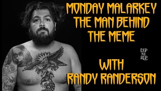 Monday Malarkey interview with Randy Randerson [upl. by Orenid653]