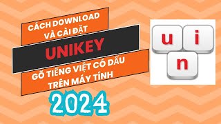 Cách tải và cài đặt bộ gõ tiếng Việt Unikey 2024 cho Windows [upl. by Ghiselin]