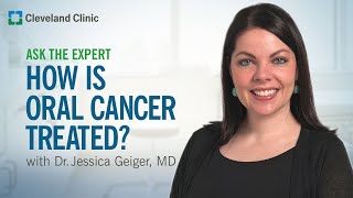 How Is Oral Cancer Treated  Ask Cleveland Clinic’s Expert [upl. by Nnarefinnej]