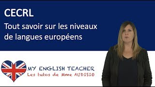 TUTO ANGLAIS CECRL  TOUT SAVOIR SUR LES NIVEAUX DE LANGUE EUROPEENS [upl. by Mona327]