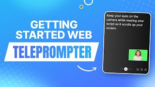 Getting Started with the Web Teleprompter [upl. by Editha]