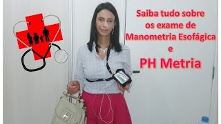 EXAME DE MANOMETRIA ESOFÁGICA E PH METRIA [upl. by Saravat86]