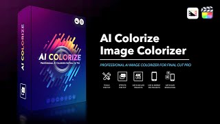 AI Colorize  Professional AI Image Colorizer for Final Cut Pro  Pixel Film Studios [upl. by Tessler]