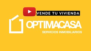 Vende tu vivienda con Optimacasa  Mejor inmobiliaria  Venta de Viviendas  Inmobiliaria Madrid [upl. by Frasquito17]