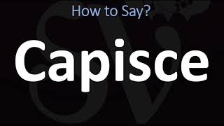 How to Pronounce Capisce CORRECTLY [upl. by Kuo319]