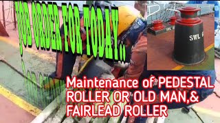 maintenance of PEDESTAL ROLLER OR OLD MAN and FAIRLEAD ROLLERable seaman jobs [upl. by Juli]