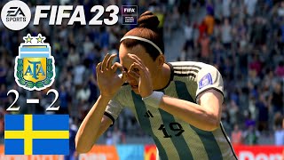 ARGENTINA vs SWEDEN 2  2  FIFA womens world cup match  FIFA 23 GAMEPLAY [upl. by Siuqcram]