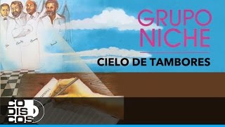 Doña Pastora Cielo De Tambores Grupo Niche  Audio [upl. by Conlen182]