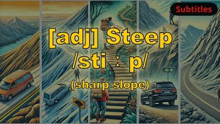 adj Steep meaning sharp slope with 5 examples [upl. by Ococ]