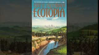 Ecotopia Audiobook  81720 740 AM [upl. by Anil314]