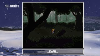 Video Soundtrack Phantom Forest FINAL FANTASY VI [upl. by Haem734]