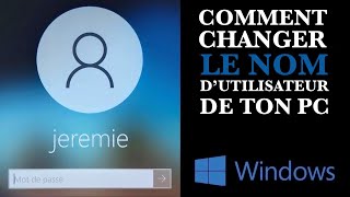 Comment changer le nom dutilisateur de ton PC Windows10 2021 [upl. by Ecnarwal]