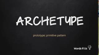 How to Pronounce ARCHETYPE in American English [upl. by Ferrand937]