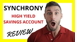 🔥 Synchrony Bank High Yield Savings Account Review [upl. by Abran]