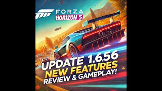 Forza Horizon 5 Update 1656 – New Features Review amp Gameplay [upl. by Eenahc]