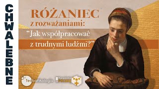 Różaniec Teobańkologia z rozważaniami “Jak współpracować z trudnymi ludźmi” 2205 Środa [upl. by Enasus59]