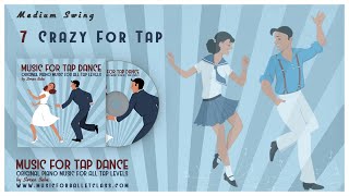 Music for Tap Dance  quotCrazy for Tap Medium Swing 1quot  Original Piano Music for All Tap Levels [upl. by Hufnagel]