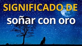 Qué significa soñar con oro 💤 Interpretación de los Sueños [upl. by Orvie]