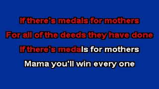 Medals for mothers  Male  Karaoke [upl. by Tabby]