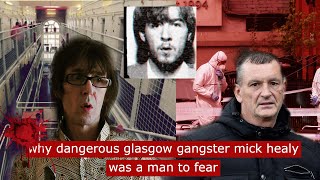 why dangerous Glasgow gangster Mick Healy was a man to fear crime [upl. by Esikram]