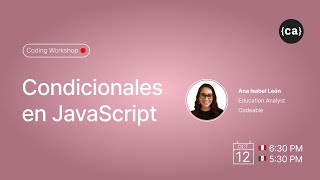 Coding Workshop Condicionales en JavaScript [upl. by Dorcia]