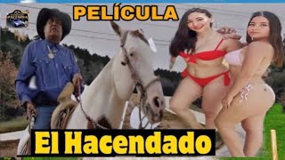 El Hacendado🎬 Película Completa en Español CineMexicano PeliculasCorridos PeliculasDeAccion [upl. by Dahsraf931]