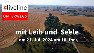 liveline unterwegs Mit Leib und Seele  21 Juli 2024 um 10 Uhr [upl. by Adah511]