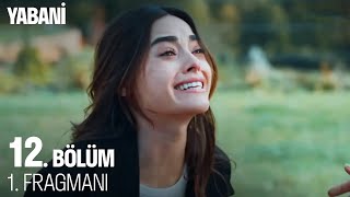 Yabani 12 Bölüm 1 Fragmanı [upl. by Eads527]