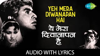 Yeh Mera Diwanapan Hai Lyrical  ये मेरा दीवानापन है  Mukesh  Yahudi  Meena Kumari  Dilip Kumar [upl. by Yesima194]