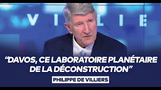 Philippe de Villiers  quotDavos ce laboratoire planétaire de la déconstructionquot [upl. by Eyr]