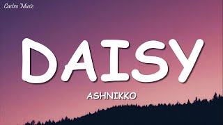 Ashnikko  Daisy Lyrics [upl. by Lledo29]