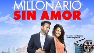 Millonario Sin Amor Pelicula Completa SUSCRIBETE 👍 [upl. by Calvin]