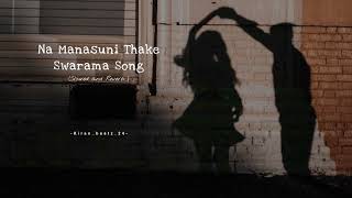 Na Manasuni Thake Swarama Slowed and reverb songsSlowed and reverb songsTelugu song [upl. by Lowrance]