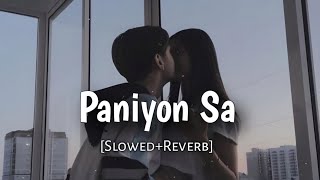 Paniyon Sa slowedreverb  Tulsi Kumar Atif aslam  lofi  songio [upl. by Dolph241]