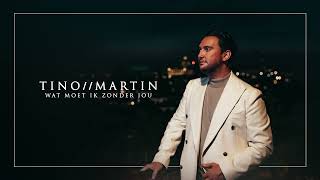 Tino Martin – Wat Moet Ik Zonder Jou officiële lyric video [upl. by Carli76]