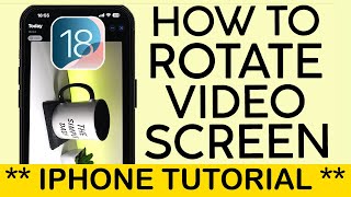 How to Rotate a Video Which was Recorded in Landscape mode in iPhone iOS 18 2024 [upl. by Alrzc42]