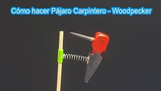 Pájaro carpintero  Cómo hacer Pájaro Carpintero  Woodpecker DIY bricolaje  Sagaz Perenne [upl. by Teodoro]