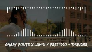 Gabry Ponte x LUMX x Prezioso  Thunder [upl. by Gabrielli]