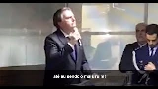 Bolsonaro confessa que era o mais ruim [upl. by Cock]