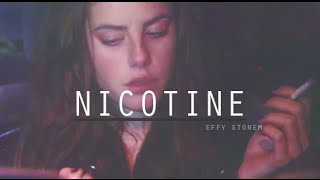 effy stonem  nicotine [upl. by Sunil335]