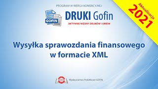 Program DRUKI Gofin  Wysyłka sprawozdania finansowego w formacie XML [upl. by Garvey]