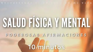 Meditación guiada SALUD Física y Mental AFIRMACIONES ✨  10 minutos MINDFULNESS [upl. by Thorma]